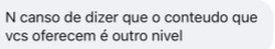 Print de aluno dizendo que o conteúdo é de outro nível
